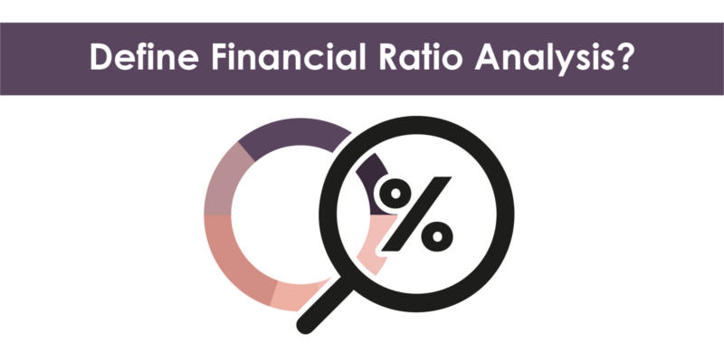 Define Financial Ratio Analysis?