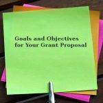 Goals and Objectives for Your Grant Proposal