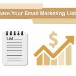 How to Prepare Your Email Marketing List and Profits