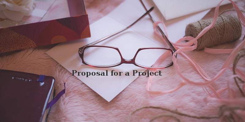 How to Write a Proposal for a Project