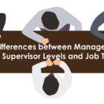 The Differences between Management and Supervisor Levels and Job Titles