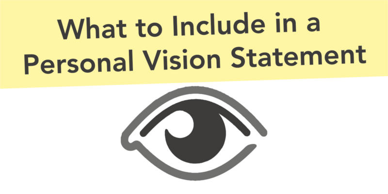 What to Include in a Personal Vision Statement