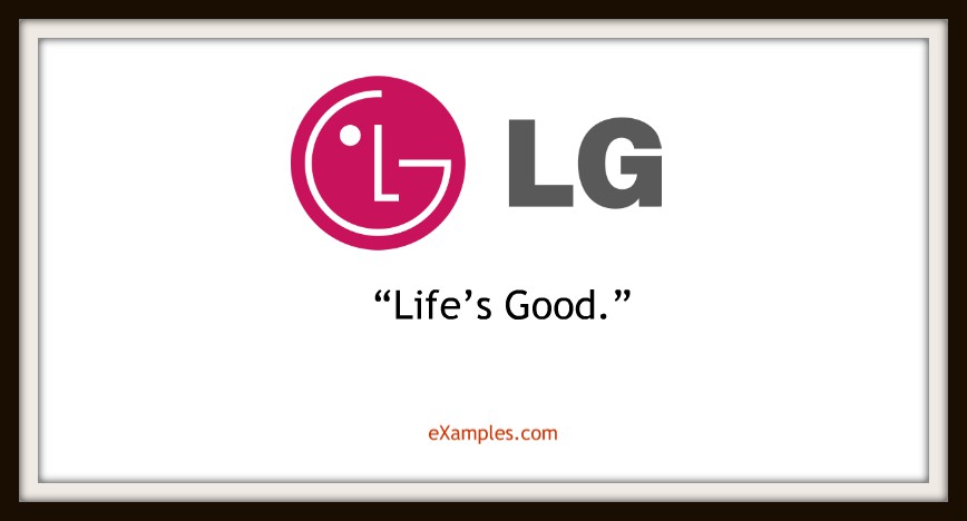 LG: "Life's good."