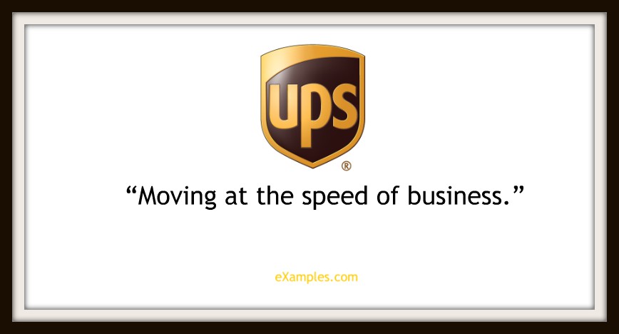 UPS: "Moving at the speed of business."