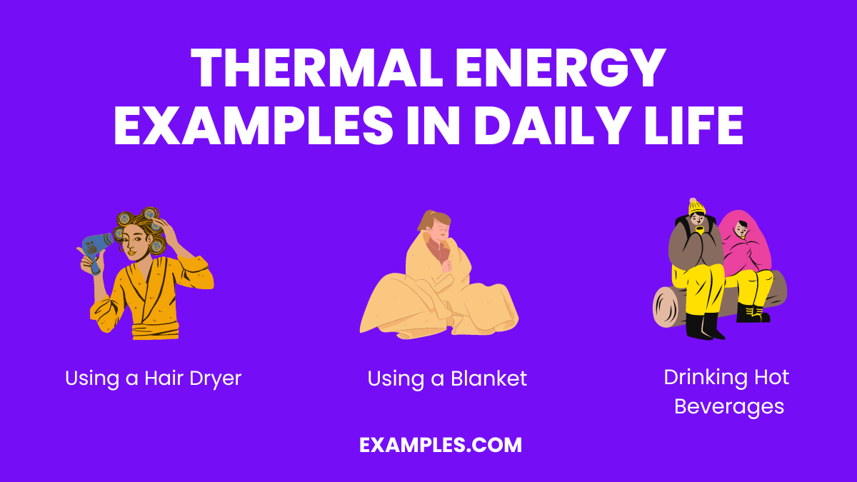 thermal energy examples in daily life