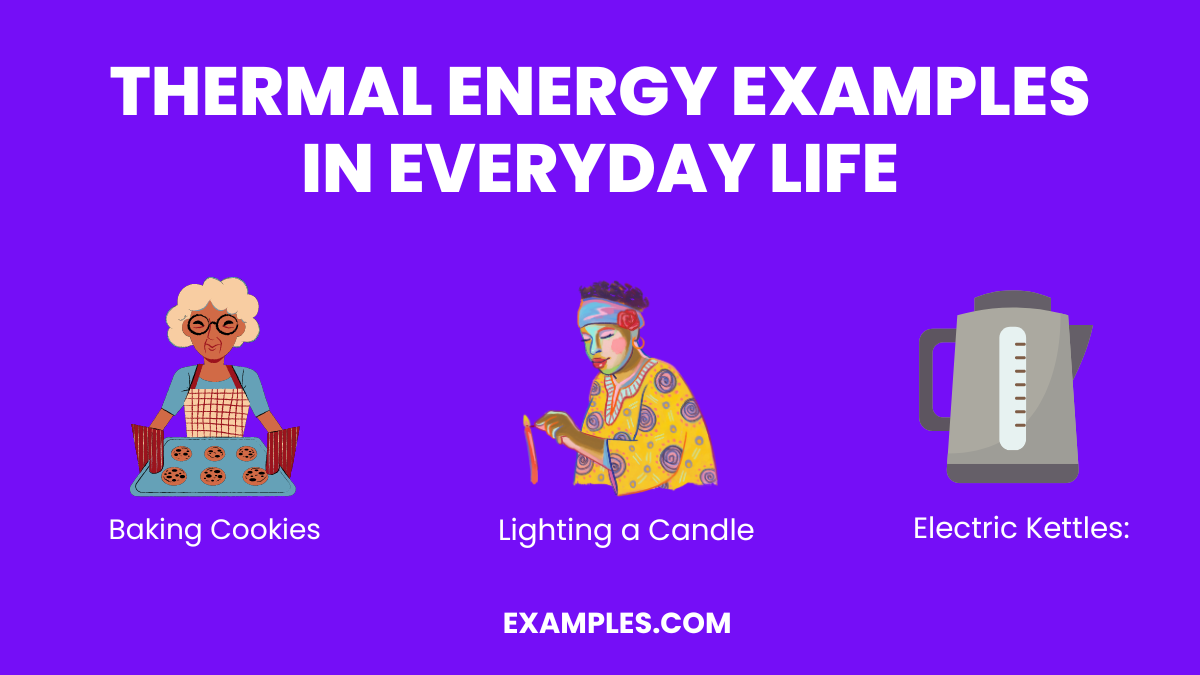 thermal energy examples in everyday life