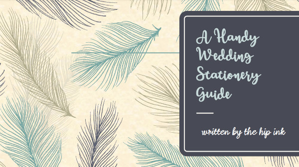 handy wedding stationery guide