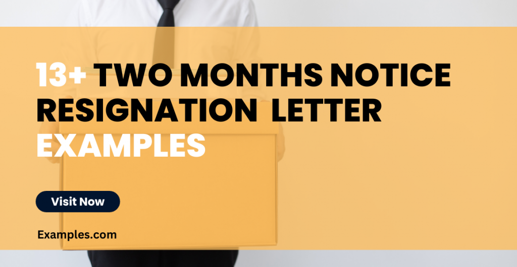 Two Months Notice Resignation Letter Examples