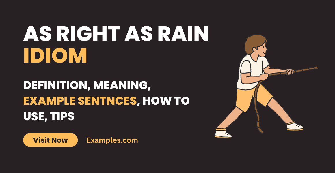 As right as rain Idiom