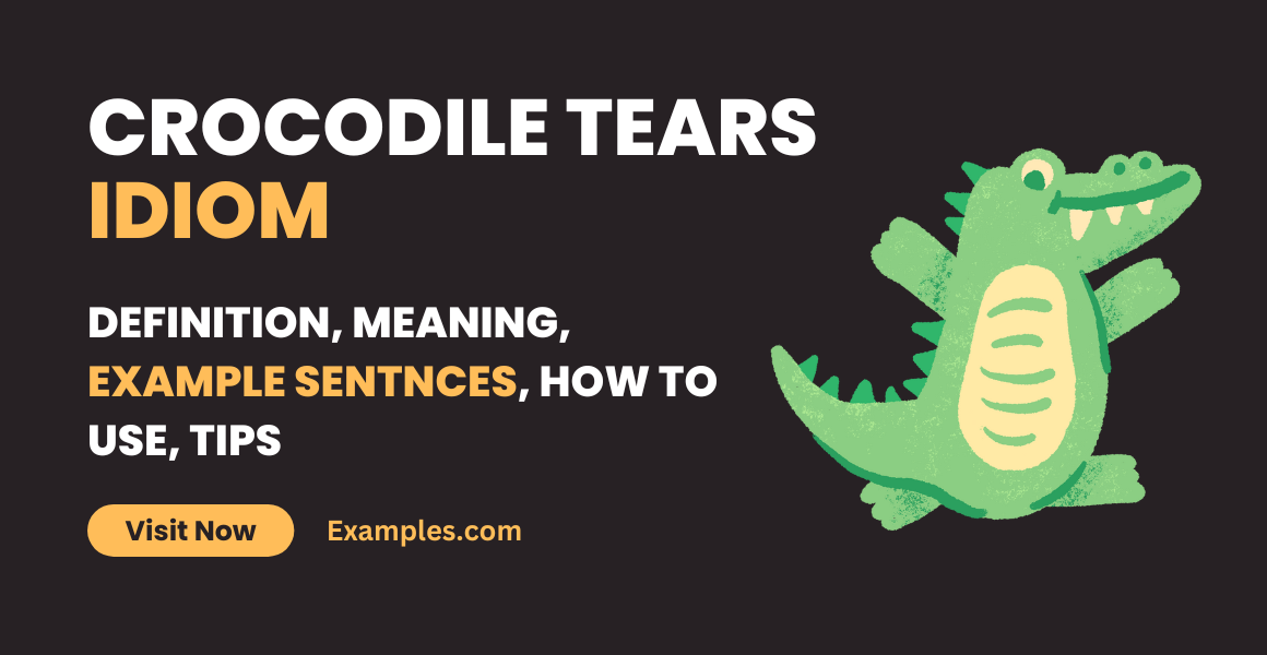 Crocodile Tears Meaning with Real Examples • 7ESL