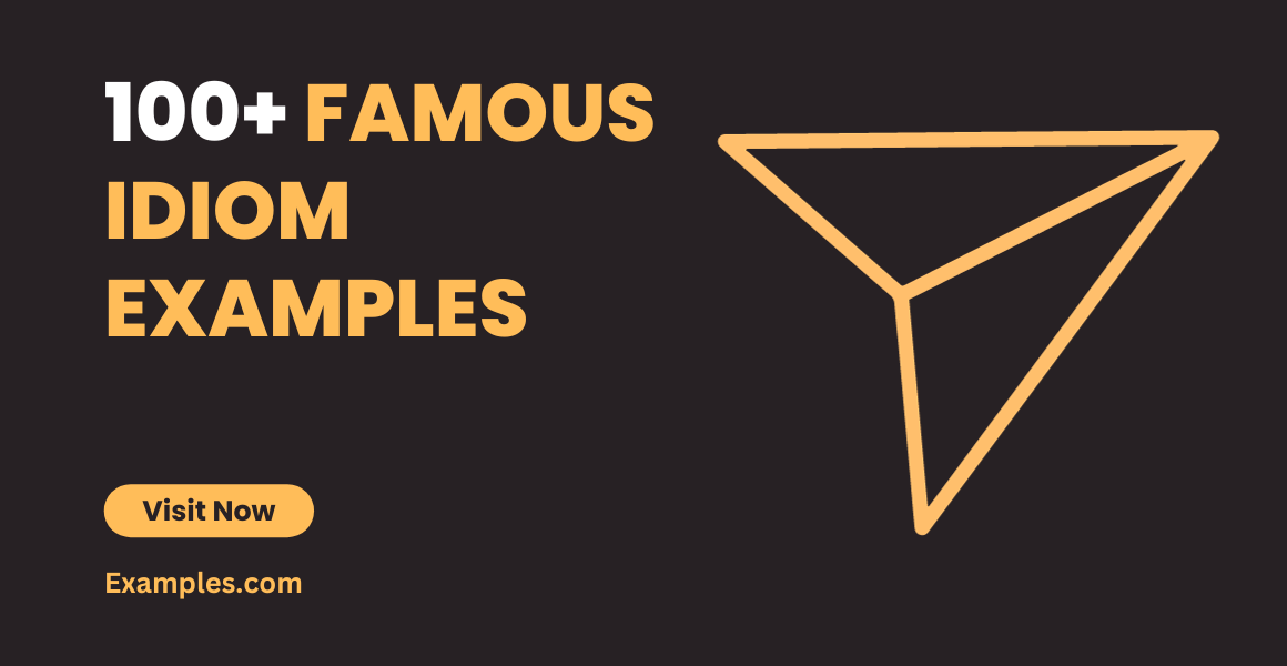 Famous Idiom Examples