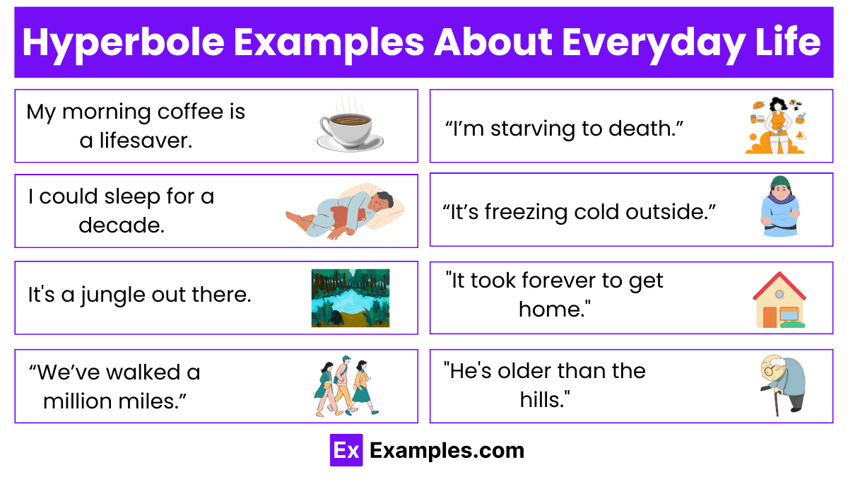 Hyperbole Examples About Everyday Life