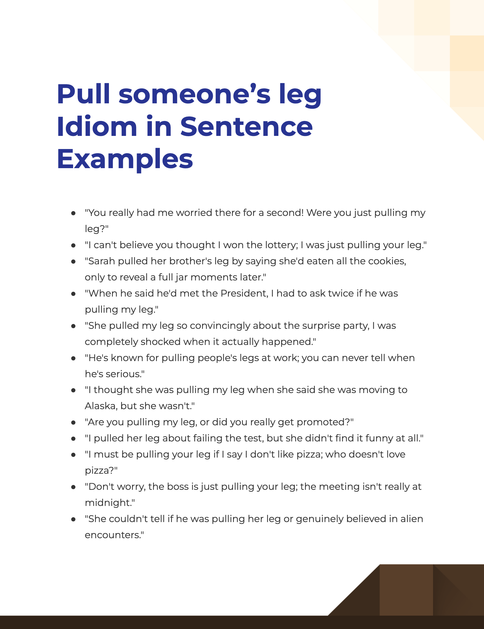Pull someone’s leg Idiom