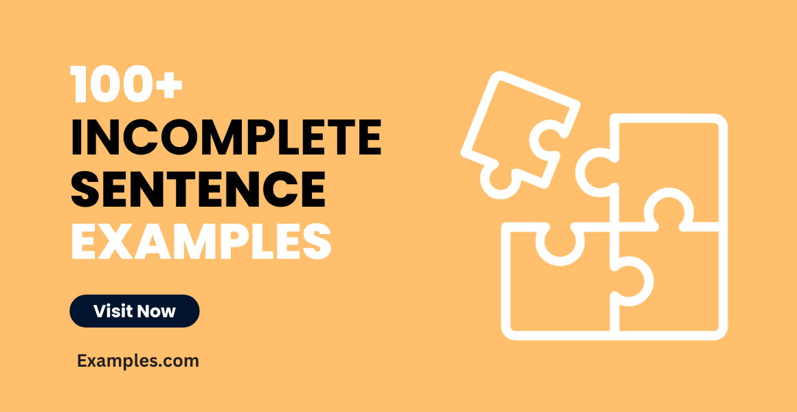 Incomplete Sentence Examples