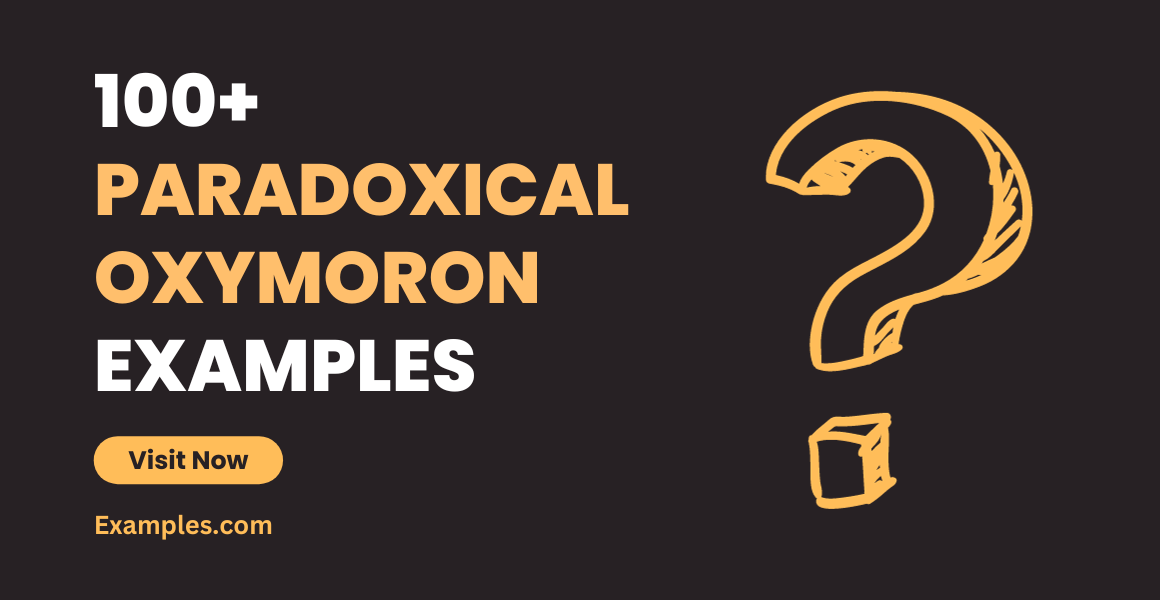 Paradoxical Oxymoron Examples