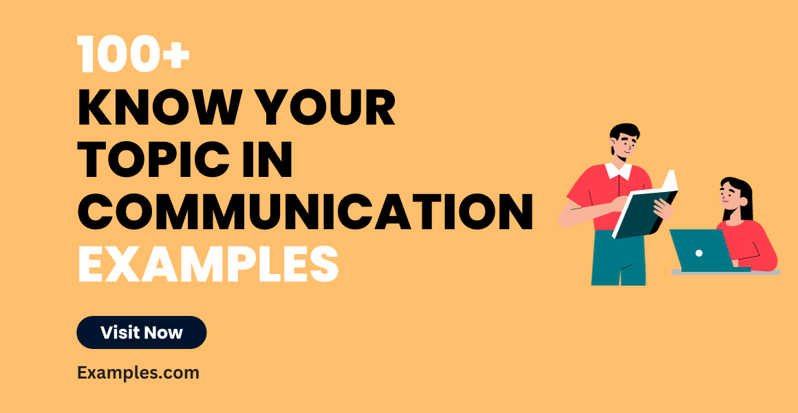 Know Your Topic in Communication Examples