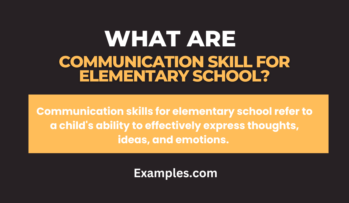 what are communication skill for elementary schools