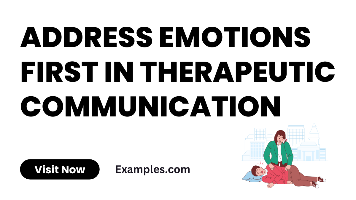 Address Emotions First in Therapeutic Communication