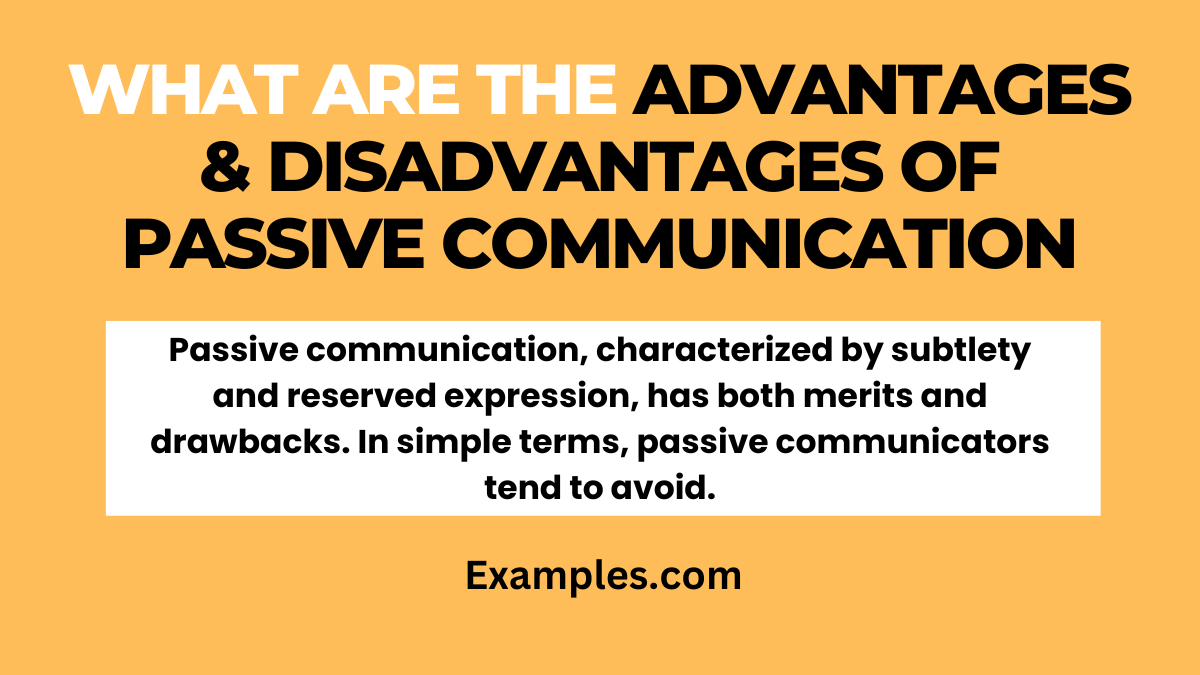 advantages disadvantages of passive communication
