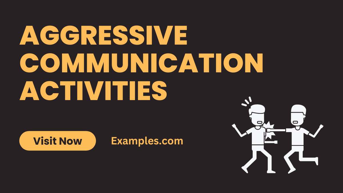Aggressive Communication Activities