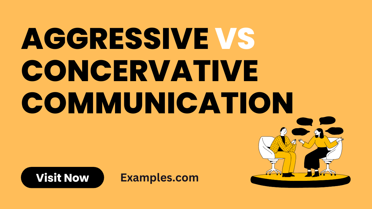 Aggressive vs Concervative Communication