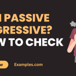 Am I Passive Aggressive - How to Check