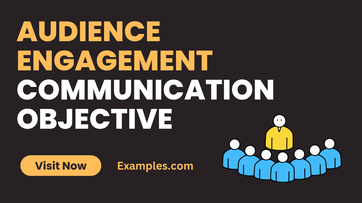 Audience Engagement Communication Objective