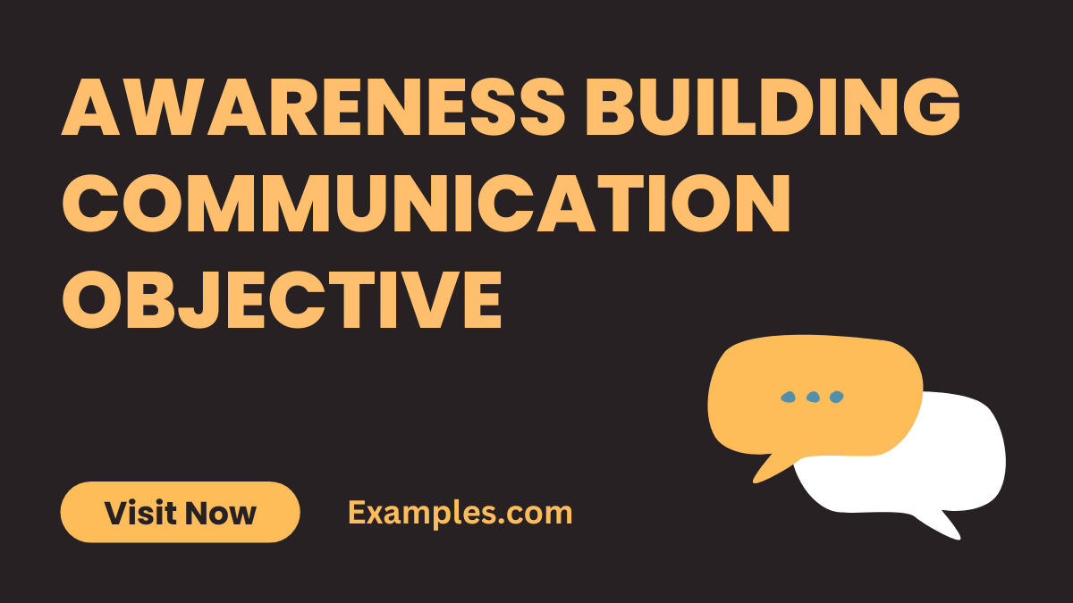 Awareness Building Communication Objective