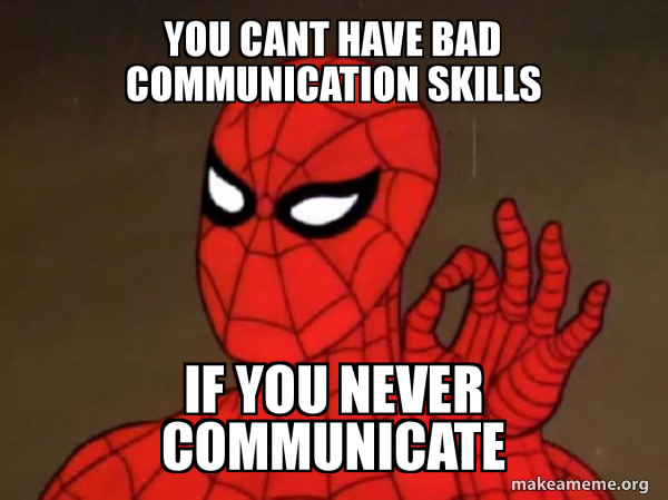 bad communication skills idea meme