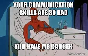 bad communication skills caused cancer meme