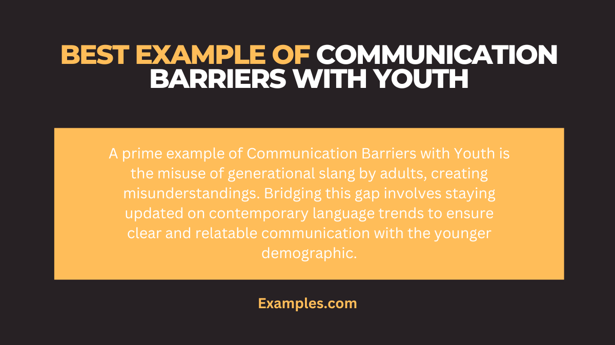 best example of communication barriers with youth