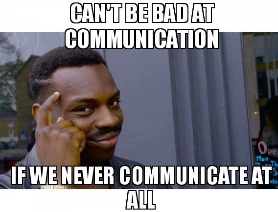 cant be bad at communication meme