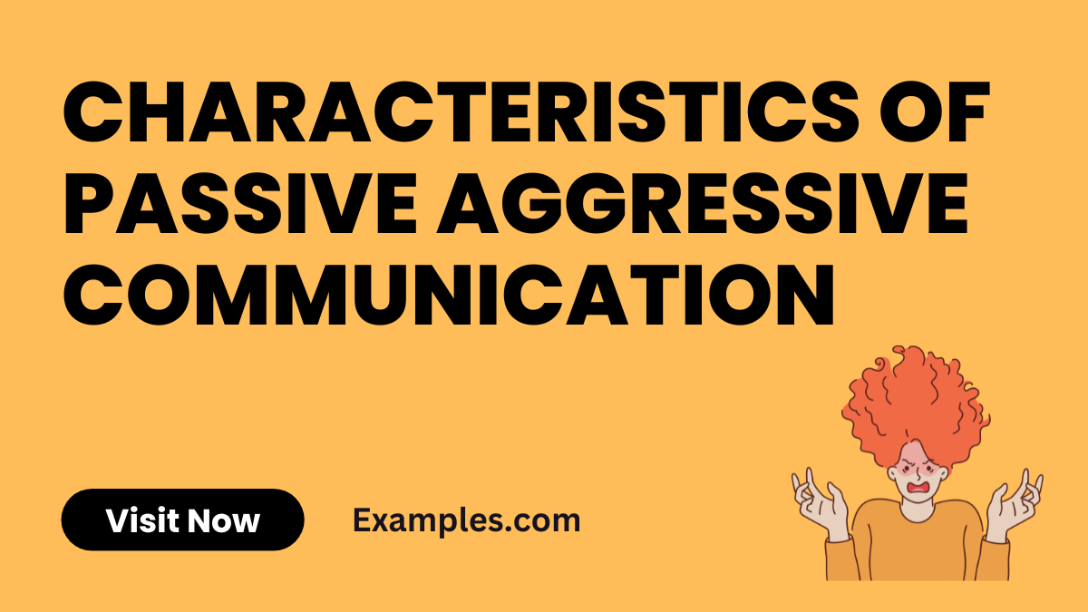 Characteristics of Passive Aggressive Communication1