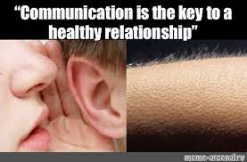 communication is the key to a healthy relationship