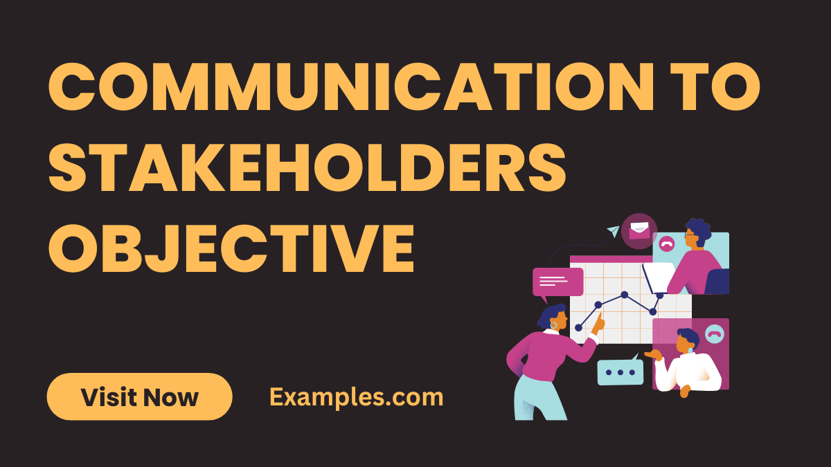 Communication to Stakeholders Objective