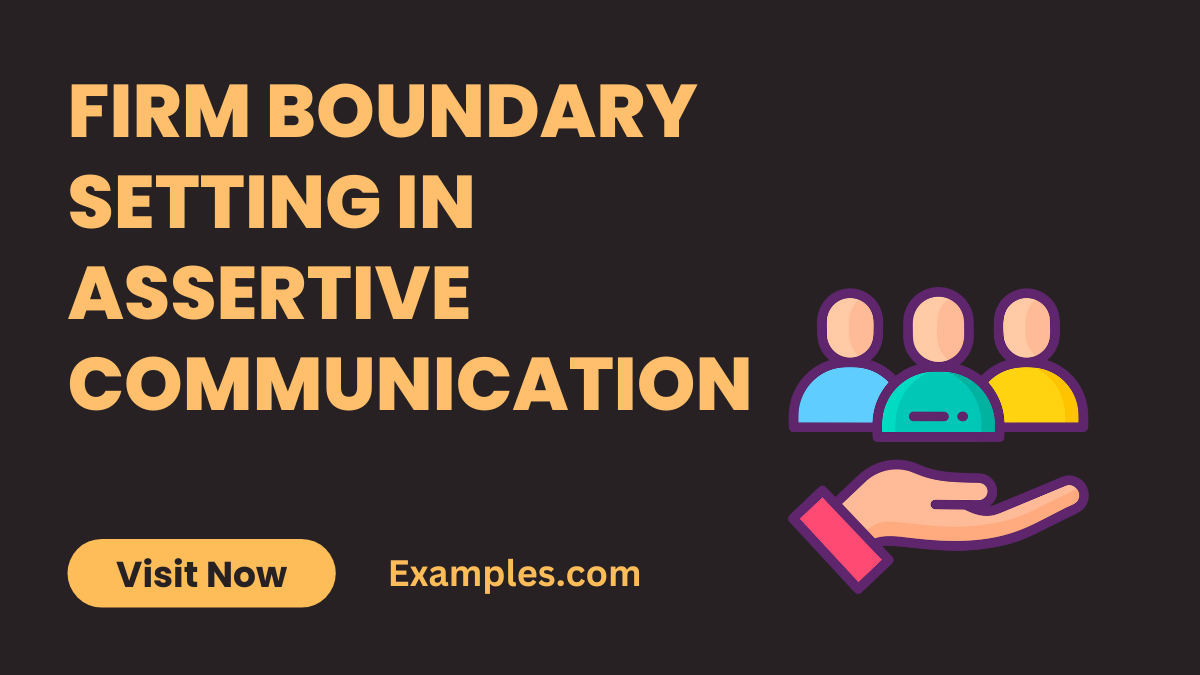 Firm Boundary Setting In Assertive Communication