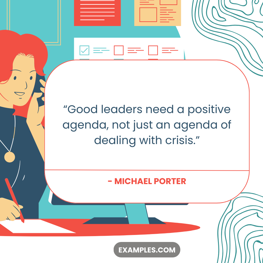 good leaders need a positives agenda quotes by michael porter