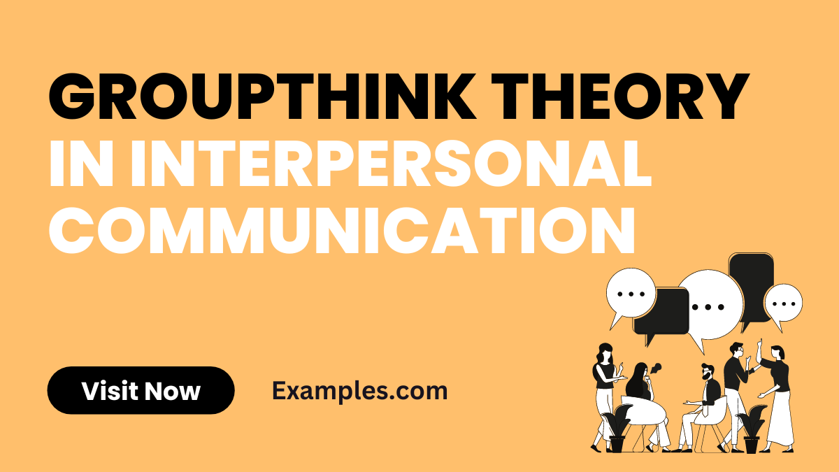 Groupthink Theory in Interpersonal Communication
