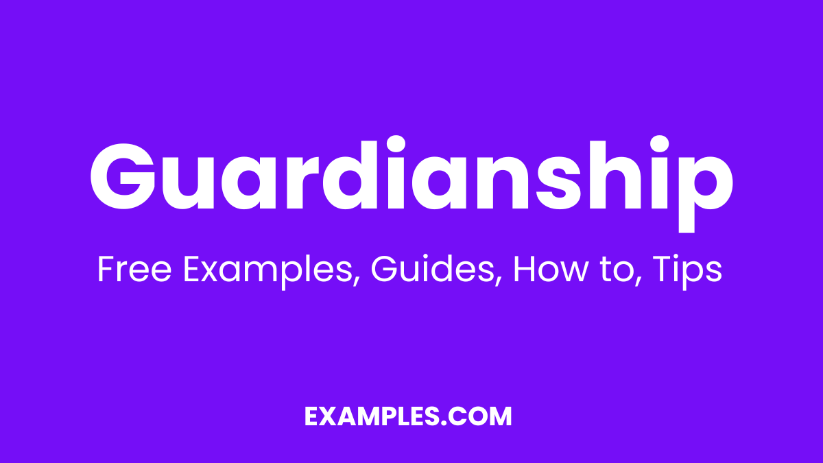 Guardianship Examples