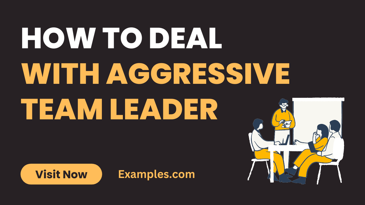 How to Deal with Aggressive Team Leader