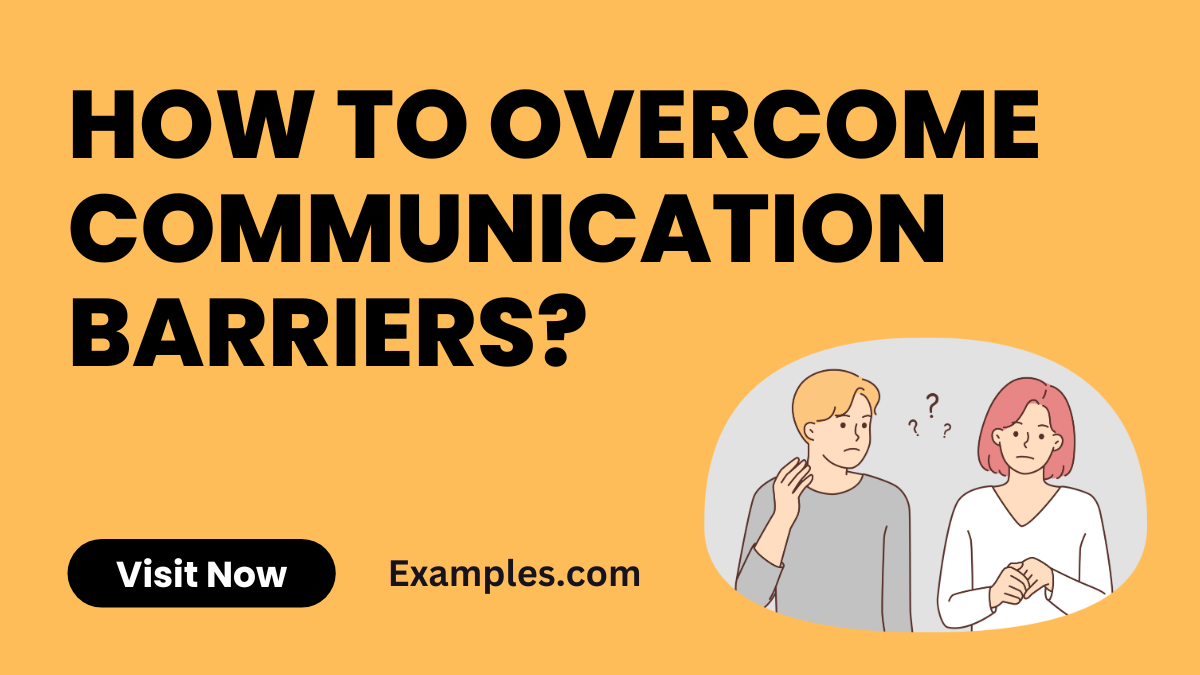 How to Overcome Communication Barriers