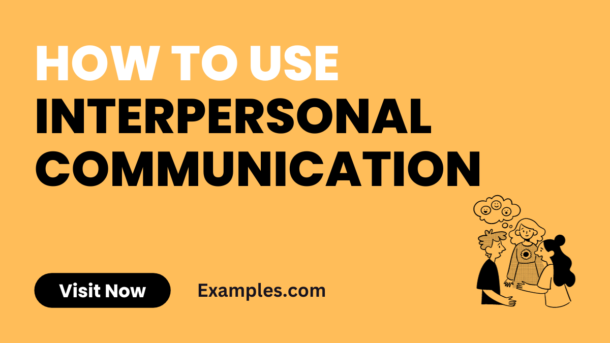 How to Use Interpersonal Communication