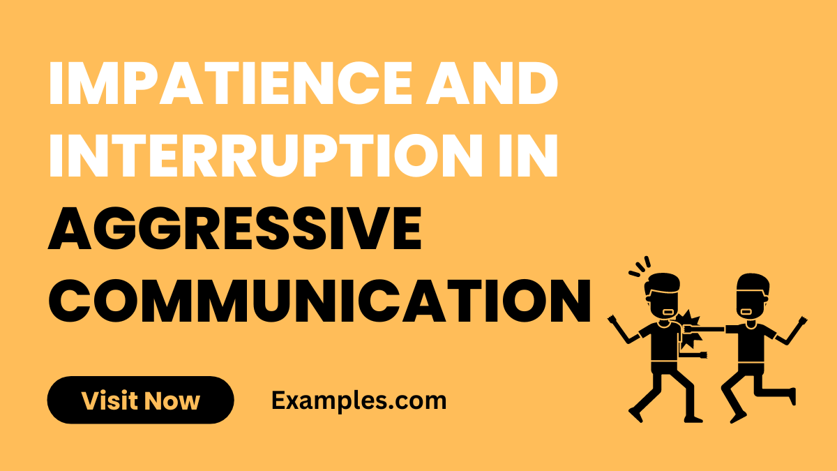 Impatience and Interruption in Aggressive Communication1