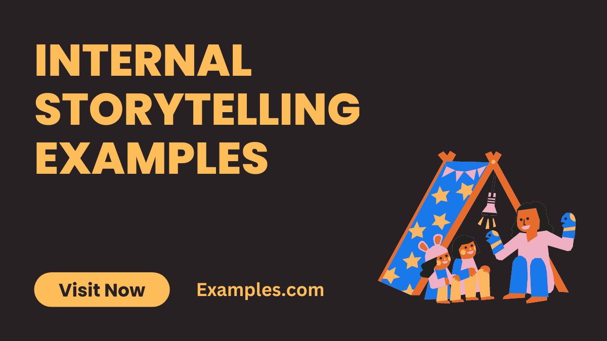 Internal Storytelling Examples