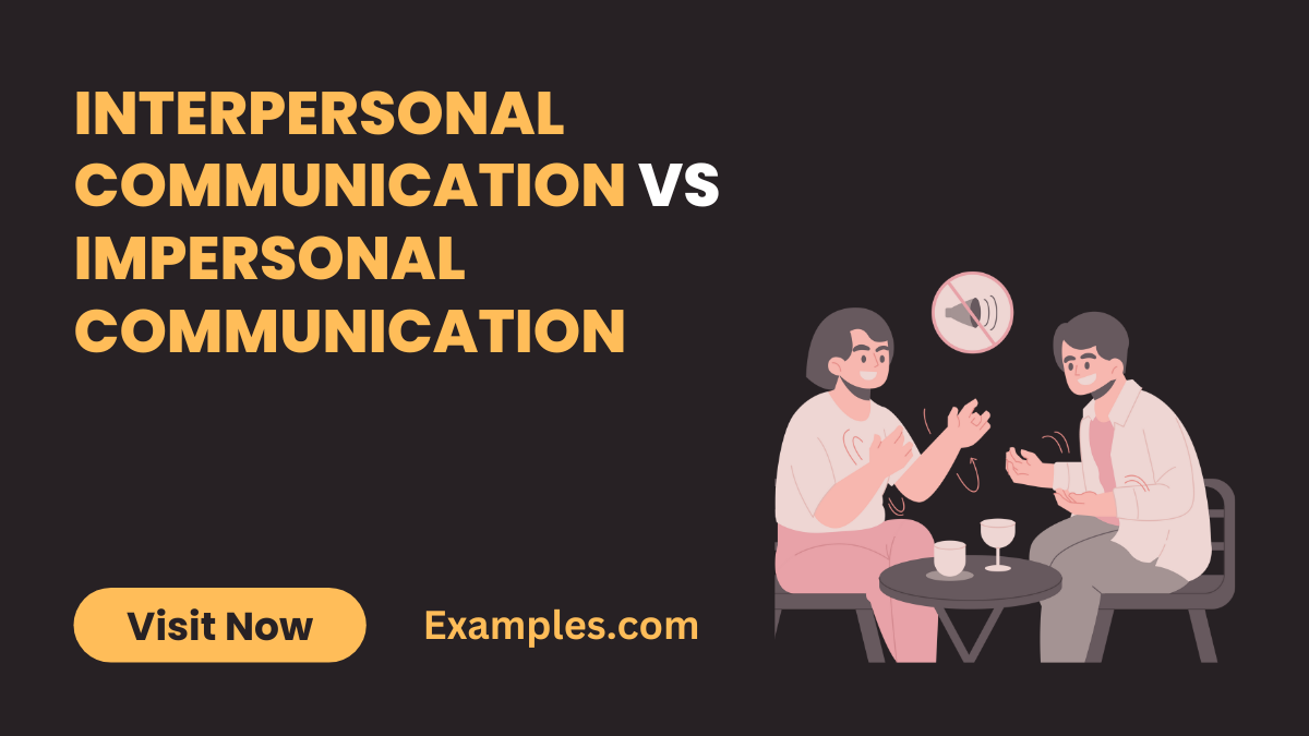 Interpersonal vs Impersonal Communications