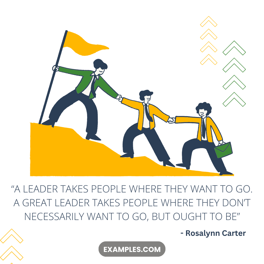 leader takes people where they want to go quote by rosalynn carter