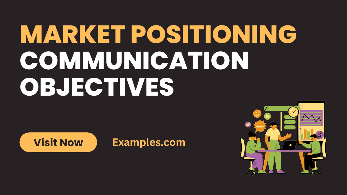 Market Positioning Communication Objectives