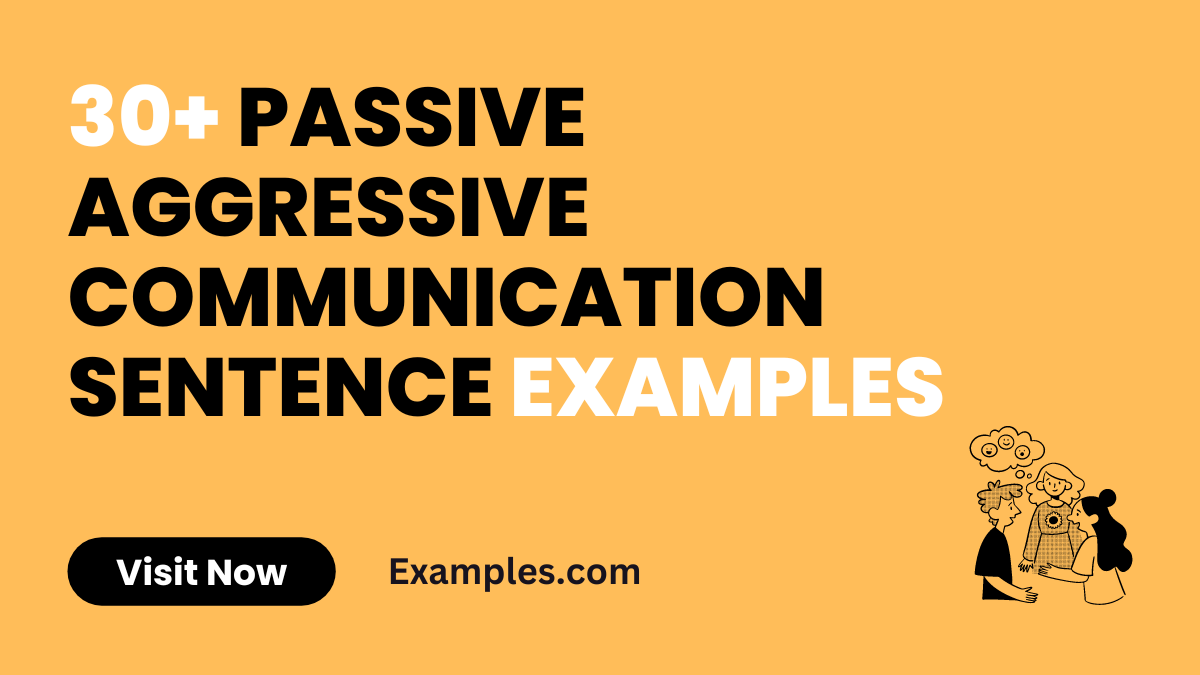 Passive Aggressive Communication Sentence Examples