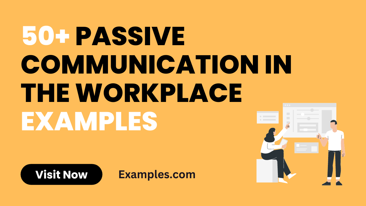 Passive Communication in the Workplace