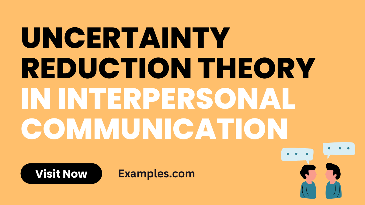 Uncertainty Reduction Theory in Interpersonal Communication